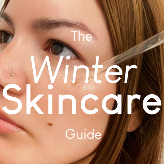 The Winter Skincare Guide